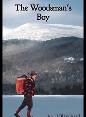 【预售】The Woodsman's Boy: How a Ten-Year-Old Boy from L