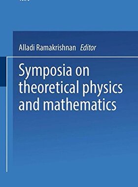 【预订】Symposia on Theoretical Physics and ...