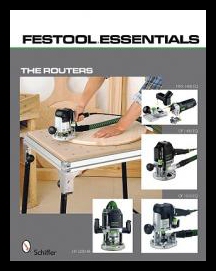 【预售】Festool Essentials: The Routers: OF 1010 EQ, OF 1