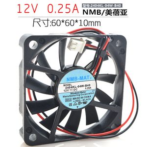 原装正品NMB 6010 12V 0.25A 2404KL-04W-B40 6CM双滚珠 散热风扇