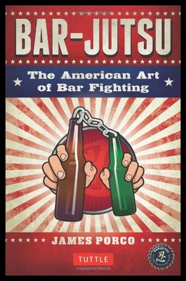 【预售】Bar-Jutsu: The American Art of Bar Fighting