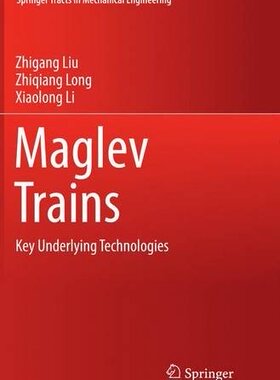 【预订】Maglev Trains: Key Underlying Technologies