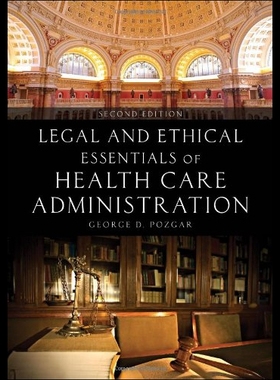【预售】Legal and Ethical Essentials of Health Care Admin