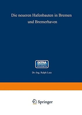 【预订】Die Neueren Hafenbauten in Bremen Un...