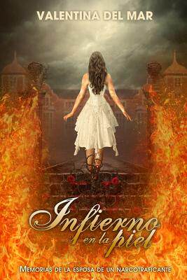 【预售】Infierno En La Piel: Memorias de La ...