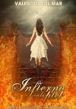 【预售】Infierno En La Piel: Memorias de La ...