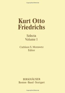 【预售】Kurt Otto Friedrichs: Selecta Volume 1