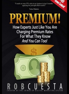 【预售】Premium!: How Experts Just Like You Are Charging