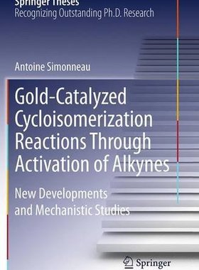 【预订】Gold-Catalyzed Cycloisomerization Re...