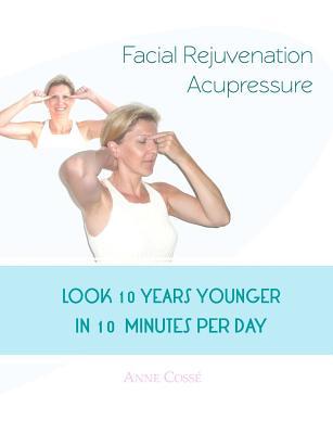 【预售】Facial Rejuvenation Acupressure: Look 10 Years...