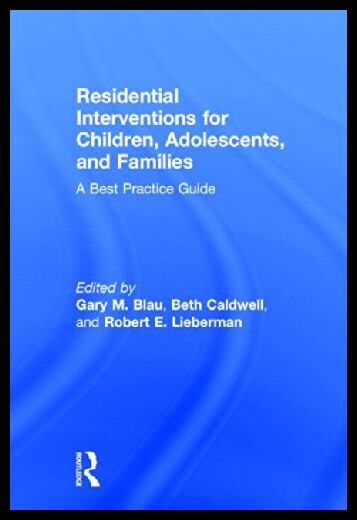 【预售】Residential Interventions for Children, Adolescen