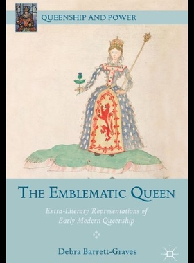 【预售】The Emblematic Queen: Extra-Literary Representati