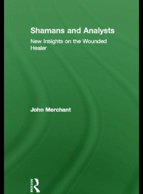【预售】Shamans and Analysts: New Insights on the Wounded
