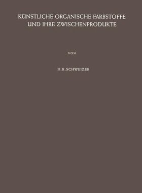 【预订】Kunstliche Organische Farbstoffe Und...