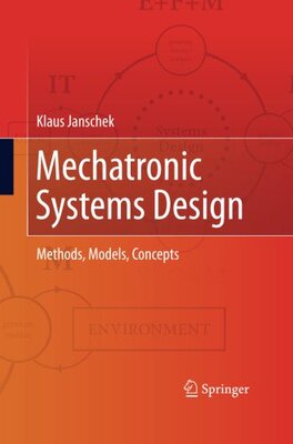 【预订】Mechatronic Systems Design: Methods,...