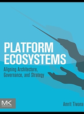 【预售】Platform Ecosystems: Aligning Architecture, Gover