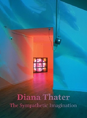 【预订】Diana Thater: The Sympathetic Imagin...