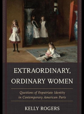 【预售】Extraordinary, Ordinary Women: Questions of Expat