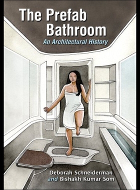 【预售】The Prefab Bathroom: An Architectural History