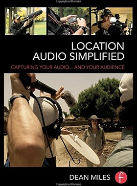 【预售】Location Audio Simplified: Capturing Your Audio..