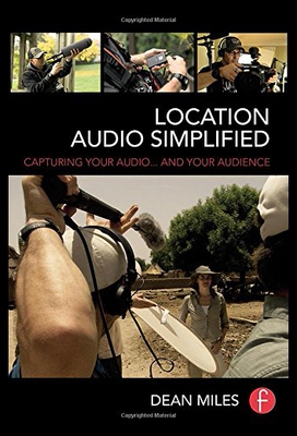 【预售】Location Audio Simplified: Capturing Your Audio..