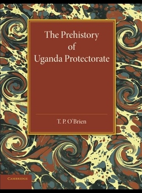 【预售】The Prehistory of Uganda Protectorate