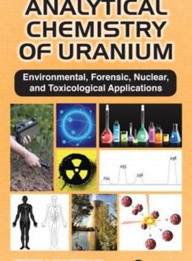 【预售】Analytical Chemistry of Uranium: Environmental...