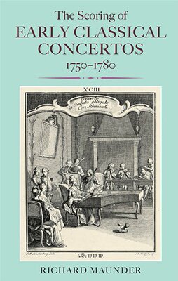 【预售】The Scoring of Early Classical Concertos, 1750-1780