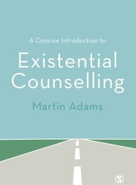 【预售】A Concise Introduction to Existential Counselling