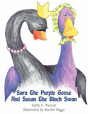 【预售】Sara the Purple Goose and Susan the Black Swan
