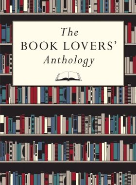 【预售】The Book Lovers' Anthology: A Compendium of Wr...