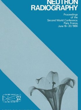 【预订】Neutron Radiography: Proceedings of ...