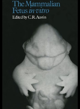【预售】The Mammalian Fetus in Vitro