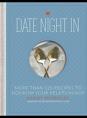 【预售】Date Night in: More Than 120 Recipes t