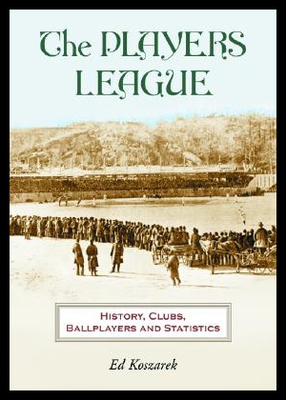 【预售】The Players League: History, Clubs, Ballplayers a