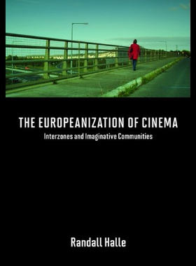【预售】The Europeanization of Cinema: Interzones and Ima