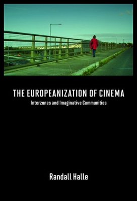 【预售】The Europeanization of Cinema: Interzones and Ima