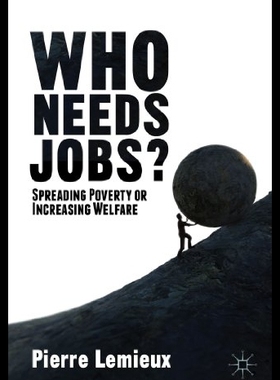【预售】Who Needs Jobs?: Spreading Poverty or Increasing