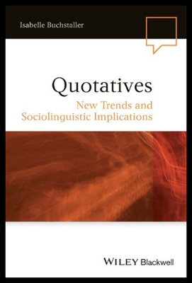 【预售】Quotatives: New Trends and Sociolinguistic Implic