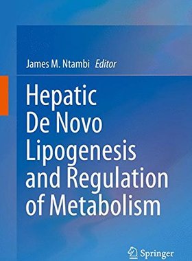 【预订】Hepatic De Novo Lipogenesis and Regu...