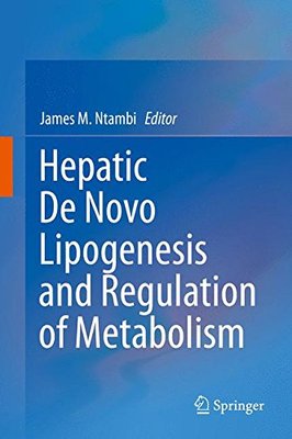 【预订】Hepatic De Novo Lipogenesis and Regu...