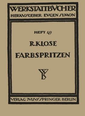 【预订】Farbspritzen: Verfahren, Stoffe Und ...