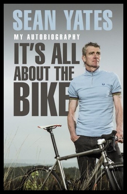 【预售】Sean Yates: It's All about the Bike: M