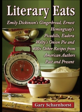 【预售】Literary Eats: Emily Dickinson's Gingerbread, Ern