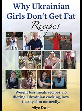 【预售】Why Ukrainian Girls Don't Get Fat: Recipes, Weigh
