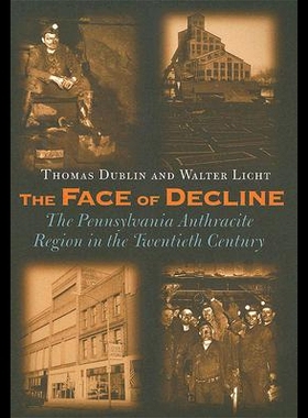 【预售】The Face of Decline: The Pennsylvania Anthracite