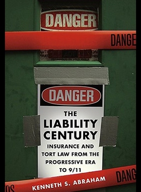 【预售】The Liability Century: Insurance and Tort Law For