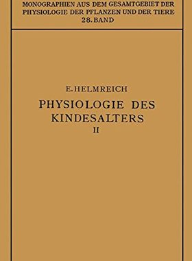 【预订】Physiologie Des Kindesalters: Zweite...
