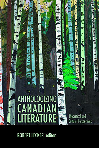 【预售】Anthologizing Canadian Literature: Theoretical...