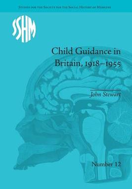 【预订】Child Guidance in Britain, 1918–1955